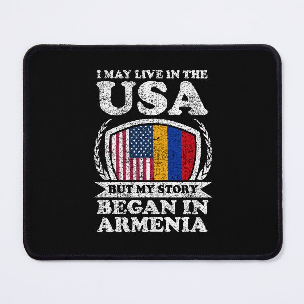 Item preview, I May Live In USA But My Story Began In Armenia designed and sold by GabbyKash.