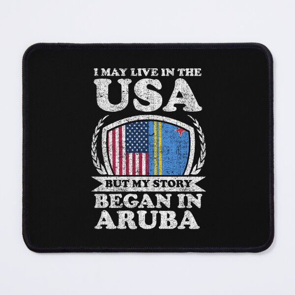 Item preview, I May Live In USA But My Story Began In Aruba designed and sold by GabbyKash.