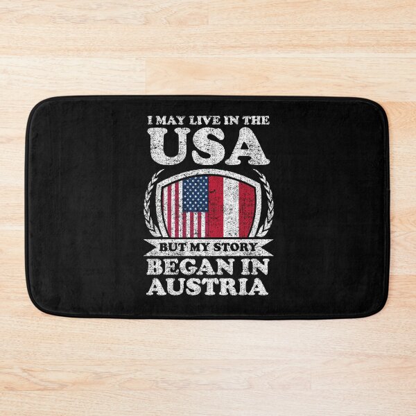 Item preview, I May Live In USA But My Story Began In Austria    designed and sold by GabbyKash.