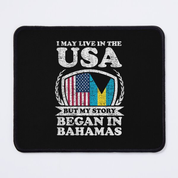Item preview, I May Live In USA But My Story Began In Bahamas designed and sold by GabbyKash.