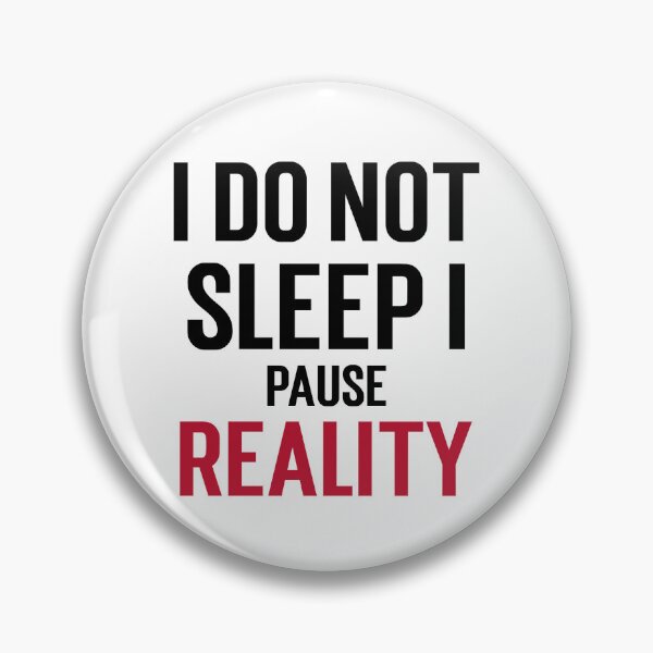 Item preview, I do not Sleep, I pause reality designed and sold by GlimmerAura.