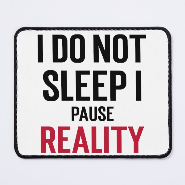 Item preview, I do not Sleep, I pause reality designed and sold by GlimmerAura.