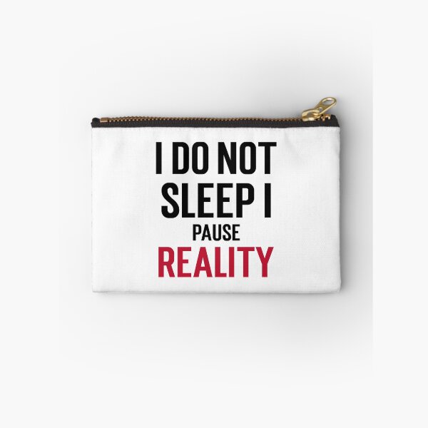 Item preview, I do not Sleep, I pause reality designed and sold by GlimmerAura.