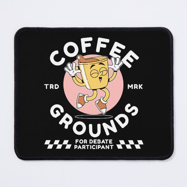 Item preview, Coffee grounds for debate designed and sold by Peerless-Prime.