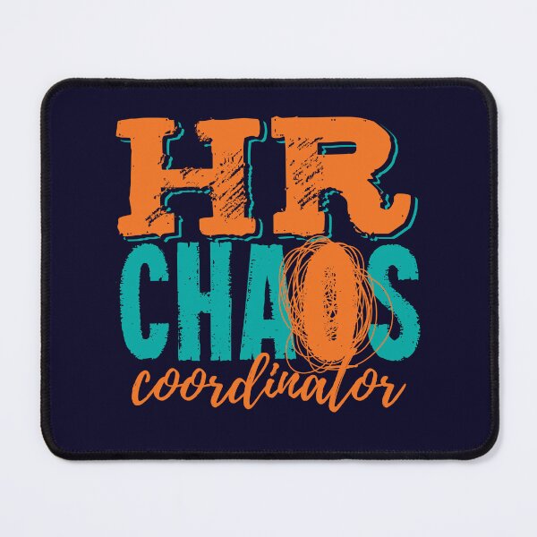 Item preview, HR Chaos Coordinator Human Resources designed and sold by jaygo.