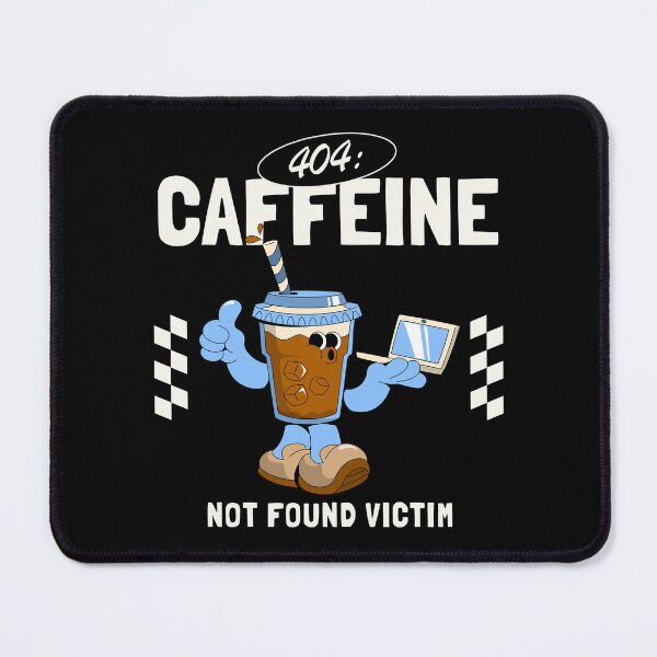 Item preview, 404 : caffeine not found designed and sold by Peerless-Prime.