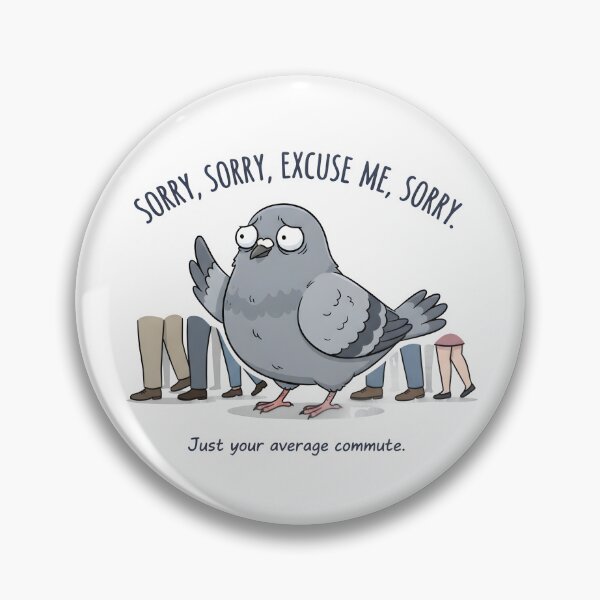 Item preview, Funny Apology Pigeon Meme Just Your Average Commute. designed and sold by The-T-In-Retro.