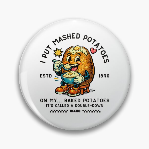 Item preview, Idaho : I put mashed potatoes on my... baked potatoes designed and sold by Peerless-Prime.
