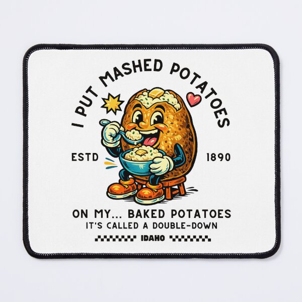 Item preview, Idaho : I put mashed potatoes on my... baked potatoes designed and sold by Peerless-Prime.