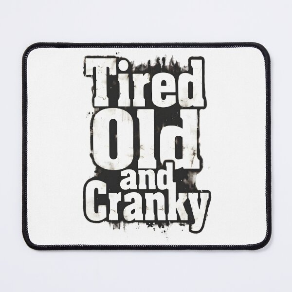 Item preview, Gemini said The Ultimate Relatable Tired Old and Cranky designed and sold by TshirtsOnline-.