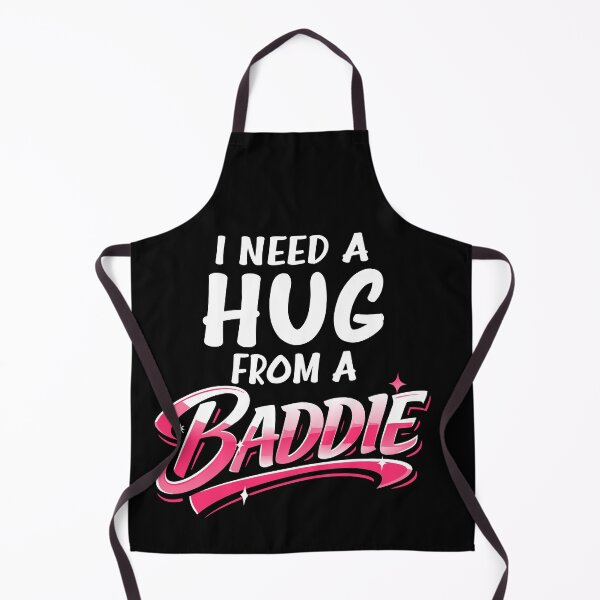 Item preview, I Need A Hug from A Baddie Funny Saying Quote designed and sold by Colorfulman.