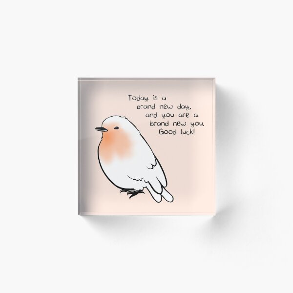 "New Day" Bird Acrylic Block