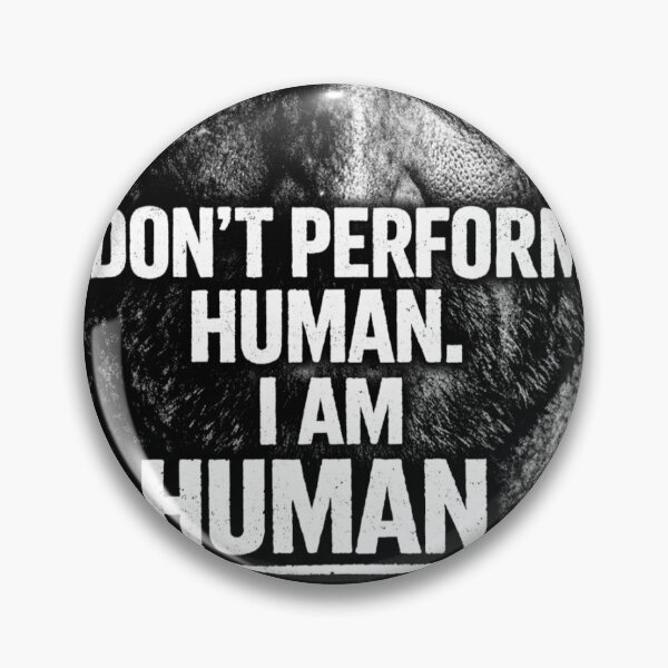 Item preview, I Don’t Perform Human designed and sold by MarioZ137.