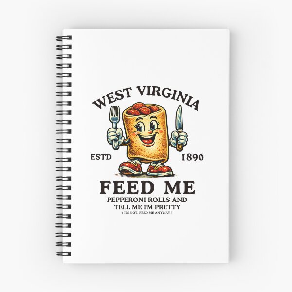 Item preview, West Virginia : Feed me pepperoni rolls and tell me I'm pretty designed and sold by Peerless-Prime.