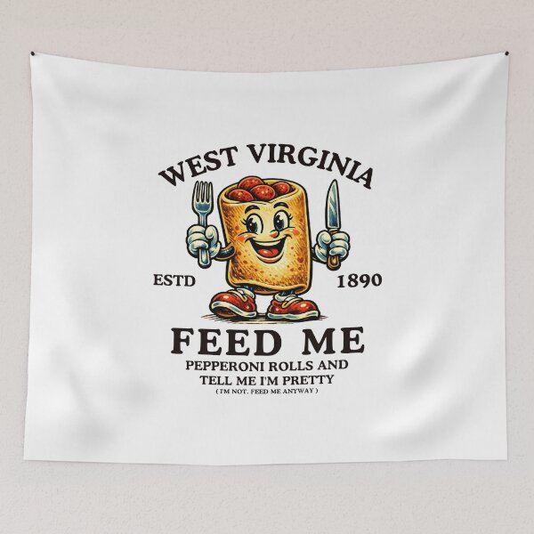 Item preview, West Virginia : Feed me pepperoni rolls and tell me I'm pretty designed and sold by Peerless-Prime.