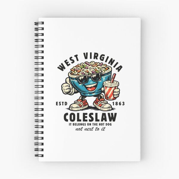 Item preview, West Virginia : Coleslaw it belongs on the hot dog not next to it designed and sold by Peerless-Prime.