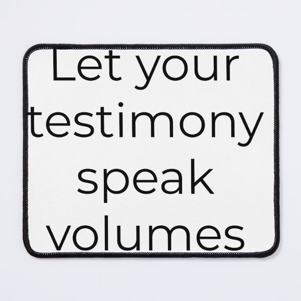 Item preview, Let Your Testimony Speak Volumes – Mock Trial Courtroom Confidence Design designed and sold by Creations by lyne.