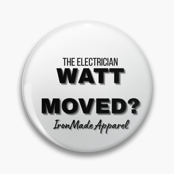 Item preview, WATT MOVED? Electrician T-Shirt – Funny Electrical Humor Tee for Linemen, Electricians & Trades Pros designed and sold by IronMade Apparel.