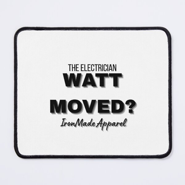 Item preview, WATT MOVED? Electrician T-Shirt – Funny Electrical Humor Tee for Linemen, Electricians & Trades Pros designed and sold by IronMade Apparel.