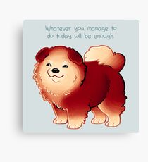 "Whatever You Manage to Do" Pup Canvas Print
