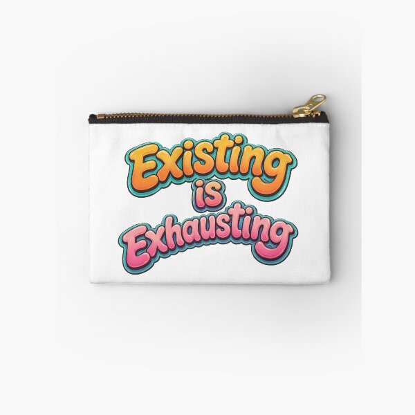 Item preview, Existing is Exhausting designed and sold by twenett.