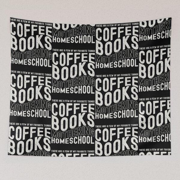 Item preview, These Are A Few Of My Favorite Things Coffee Books Mothering Homeschool designed and sold by KAWKAW-DRHM.