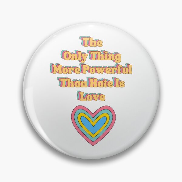 Item preview, The Only Thing More Powerful Than Hate Is Love designed and sold by SWETA HALDER.