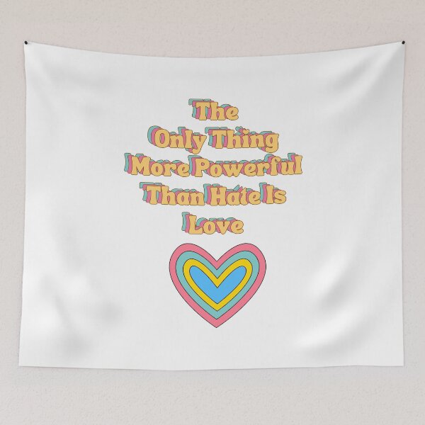 Item preview, The Only Thing More Powerful Than Hate Is Love designed and sold by SWETA HALDER.