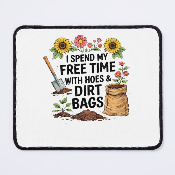 Item preview, I Spend My Free Time With Hoes And Dirt Bags Gardening Pun designed and sold by KAWKAW-DRHM.