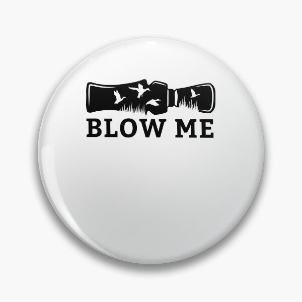 Item preview, Blow Me Duck Hunting Waterfowl Duck Hunting Season designed and sold by KAWKAW-DRHM.