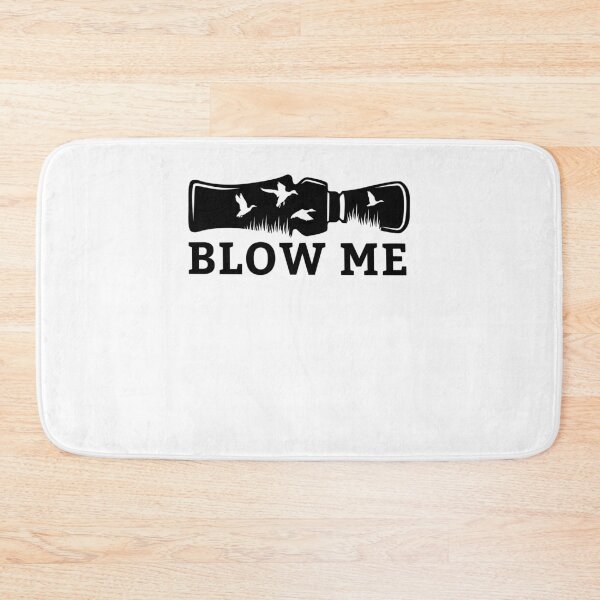 Item preview, Blow Me Duck Hunting Waterfowl Duck Hunting Season designed and sold by KAWKAW-DRHM.