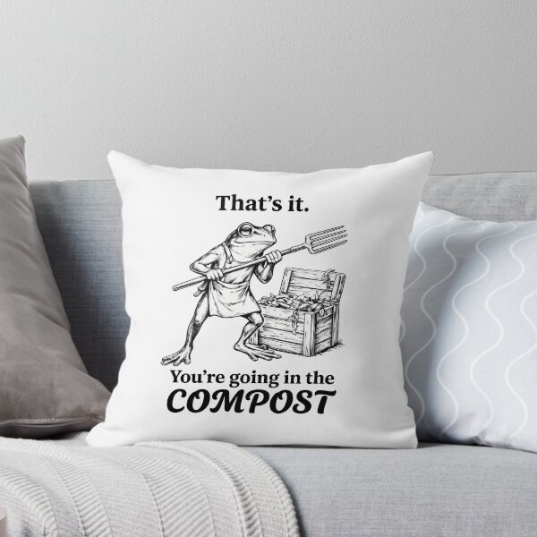 Item preview, That's It You're Going in The Compost Frog Garden Cottagecore designed and sold by KAWKAW-DRHM.