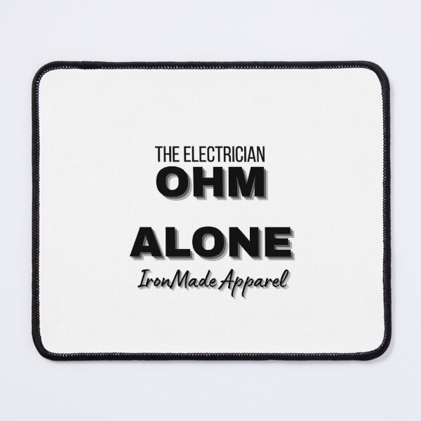 Item preview, OHM ALONE Electrician T-Shirt – Funny Electrical Humor Tee for Wiremasters & Skilled Trades Pros designed and sold by IronMade Apparel.