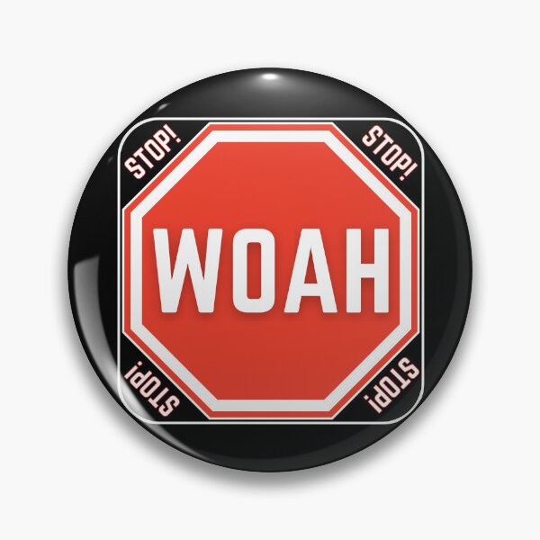 Item preview, STOP:  WOAH - funny warning signs designed and sold by DesignsFromTW-S.