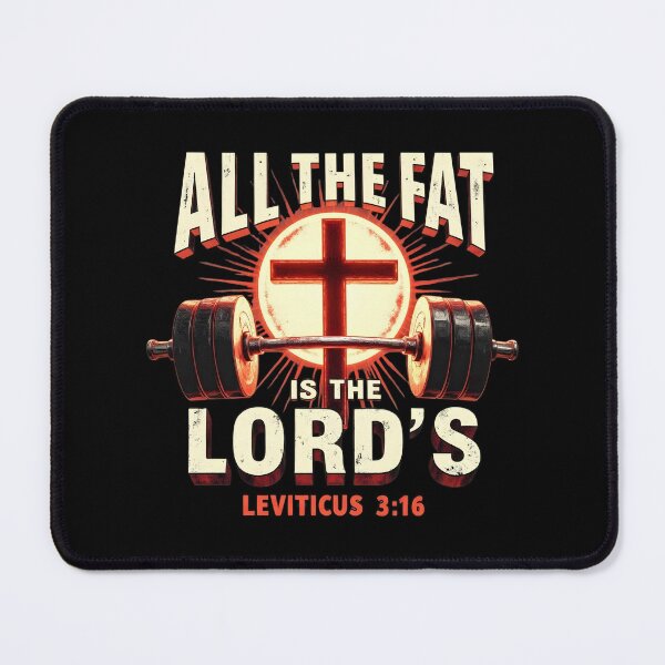 Item preview, All The Fat Is The Lord’s Christian Gym Humor designed and sold by LunaMagicStudio.
