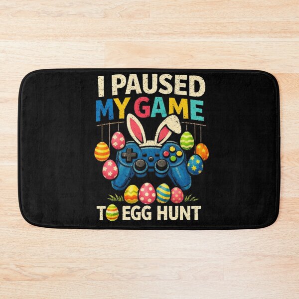 Item preview, I Paused My Game to Egg Hunt Easter designed and sold by BHMARTS.