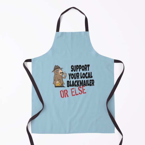 Item preview, Support Your Local Blackmailer designed and sold by WatershipBound.