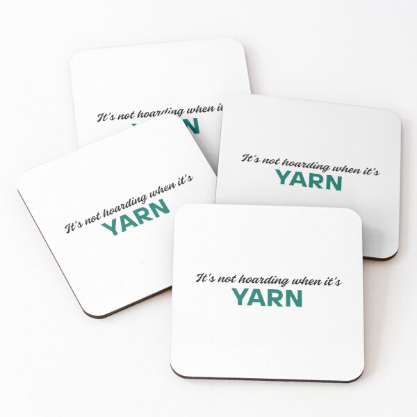 Item preview, It's not hoarding when it's yarn - Yarn addict gift - Yarn humor designed and sold by KnottyYayasPlace.