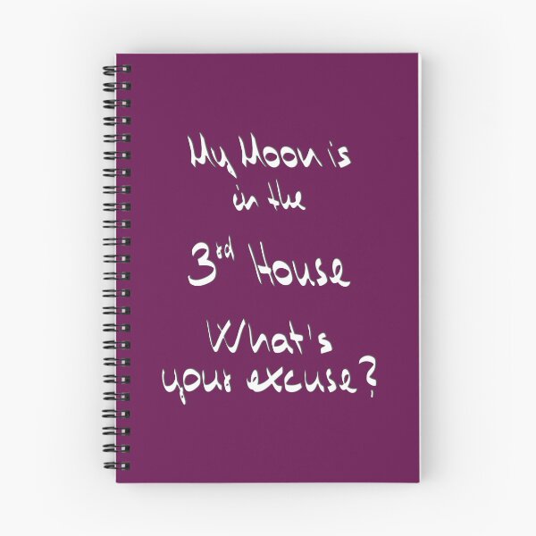 Item preview, My Moon is in the 3rd House What's your excuse? ;) designed and sold by Myriel-Myriel.