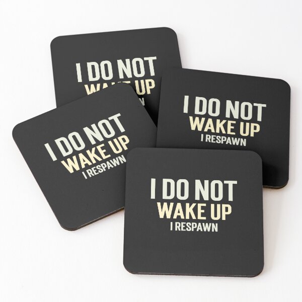 Item preview, I do not wake up; I respawn. designed and sold by GlimmerAura.