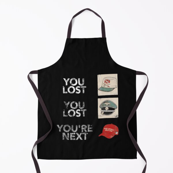 Item preview, You Lost You Lost You’re Next Political Protest Statement designed and sold by SkeletonsDanger.