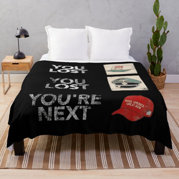 Item preview, You Lost You Lost You’re Next Political Protest Statement designed and sold by SkeletonsDanger.