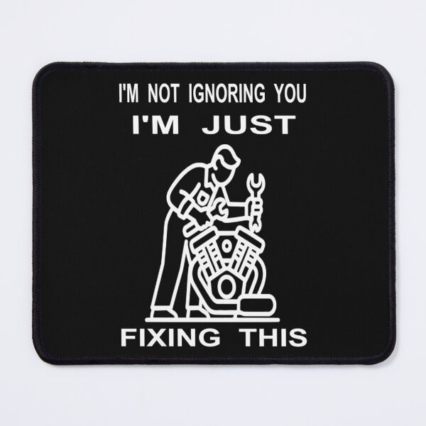 Item preview, I’m Not Ignoring You I’m Just Fixing This - Funny Mechanic Art designed and sold by The Bold Line Studio.