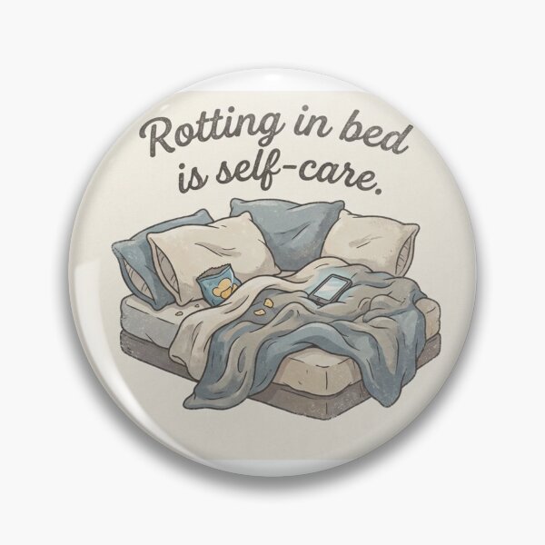 Item preview, Rotting in bed is self-care designed and sold by FindsAndFaves.