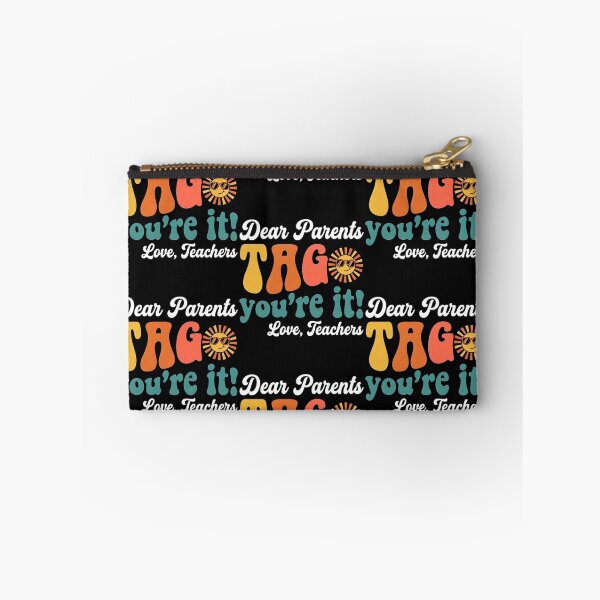 Item preview, Dear Parents Tag You're It Love Teachers Last Day of School designed and sold by clothesy7.