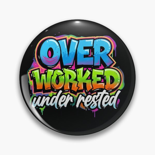 Item preview, Over Worked Under Rested designed and sold by icraigle.