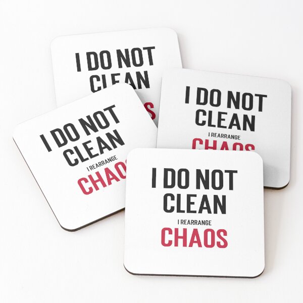 Item preview, I do not clean; I rearrange chaos. designed and sold by GlimmerAura.