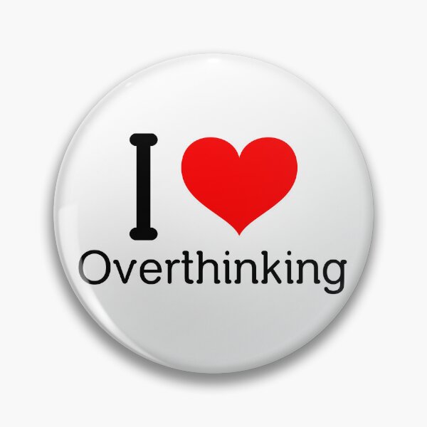 Item preview, I Love Overthinking ! designed and sold by greener designs.
