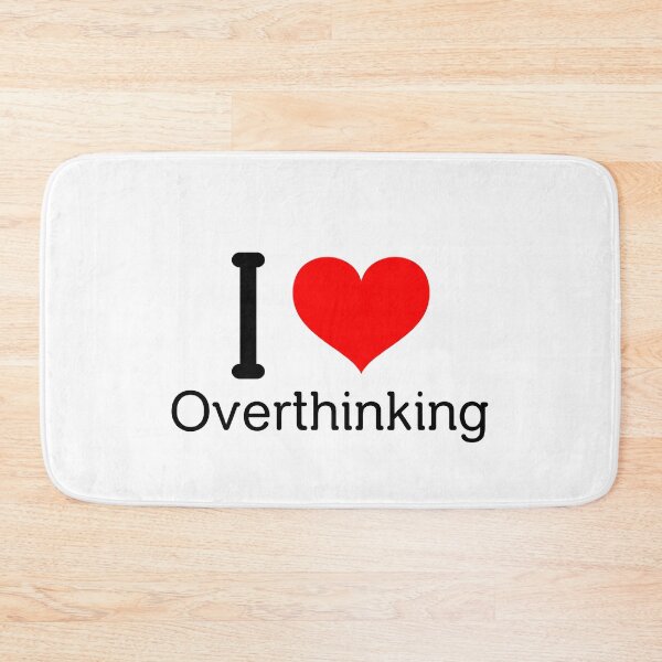 Item preview, I Love Overthinking ! designed and sold by greener designs.