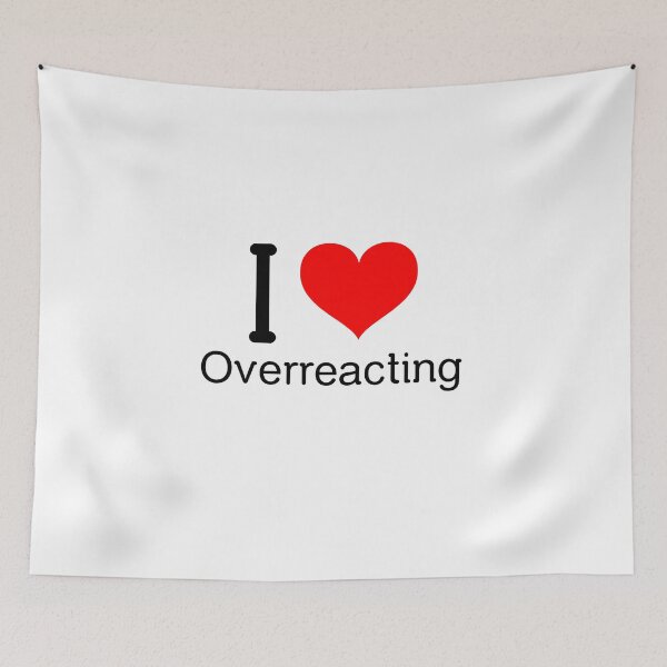 Item preview, I Love Overreacting ! designed and sold by greener designs.